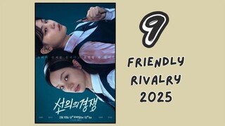 [ ENG. SUB. 9 ] Friendly Rivalry 2025..