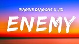 'Enemy'  Imagine Dragons x JID  (English) Lyrics