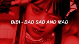 BIBI(비비) _ "BAD SAD AND MAD" Easy Lyrics