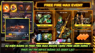 Free Fire| Hé lộ về sự kiện đăng kí FF max muộn nhận quà xịn hơn - thực hư Mp40 mãng xà quay lại ??