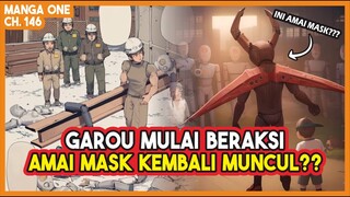 (Manga One 146) - GAROU Mulai BERAKSI!!! Amai Mask MUNCUL KEMBALI???