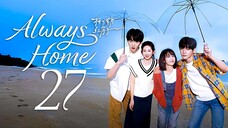 EP27/30 Alw@ys H0m3 (2025) [HardcodedSUB]