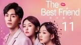 🇨🇳 The Best Friend (2023) |Episode 11 | Eng Sub |