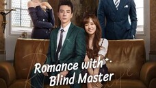 Romance With Blind Master 2023 [Eng.Sub] Ep15 (End)