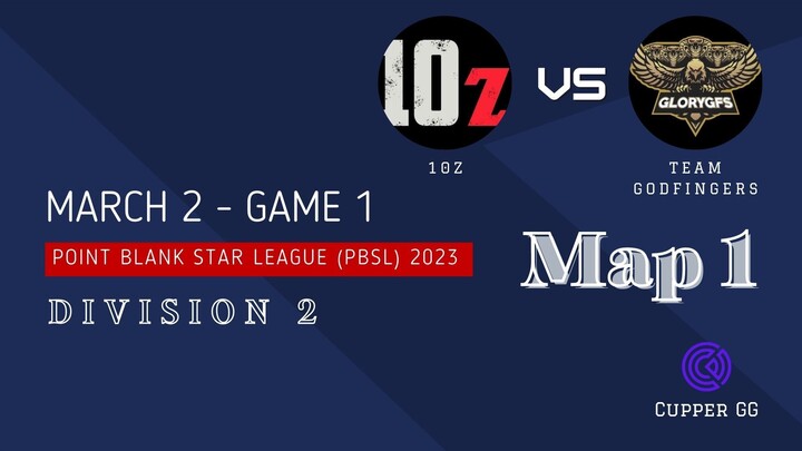PBSL Division 2 2023 Match 2 Map 1 10z VS Team Godfingers Game 1