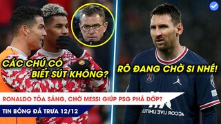 TIN BÓNG ĐÁ TRƯA 12/12: Ronaldo gọi chờ Messi giúp PSG phá dớp? Rangnick chê hàng công MU ‘lởm’?