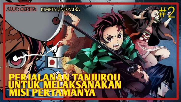 MISI PERTAMA UNTUK TANJUROU  || alur cerita kimetsu No yaiba, part 2