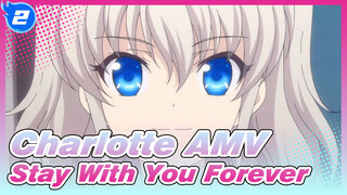 [Charlotte AMV] Stay With You Forever_2