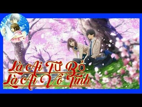 | AMV | Là Ai Từ Bỏ Là Ai Vô Tình (X2X Official)