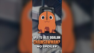 PENJELASAN APA ITU IBLIS DI CHAINSAW MAN NO SPOILER!!! #shorts