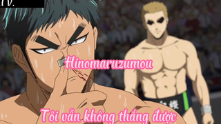 Hinomaruzumou _Tập 15- Tôi vẫn khống thắng được