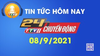 24H CHUYỂN ĐỘNG 08/9/2021 | Tin tức hôm nay | TayNinhTVAudio