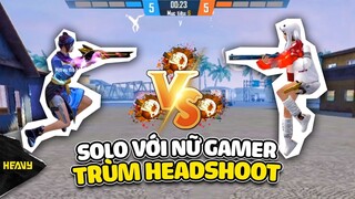 Alice thử sức solo với bạn nữ có tỉ lệ headshot 90% | HEAVY Alice