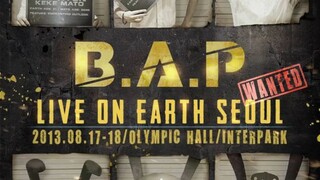 B.A.P - Live On Earth Seoul Wanted [2013.08.17]