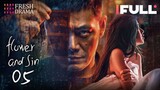 🇨🇳 EP5: Flower and Sin 2024 [ENG SUB]
