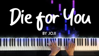 Die for You by Joji piano cover + sheet music