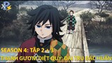 Review Anime | Kimetsu No Yaiba Season 4 Tập 2 + 3 | Thanh Gươm Diệt Quỷ Phần 4 Tập 2 + 3 | Hồi Ức