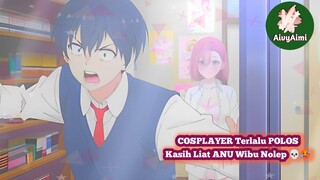 COSPLAYER TERLALU POLOS KASIH LIAT ANU KE WIBU NOLEP 💀 Rekomendasi Anime ecchi AivyAimi