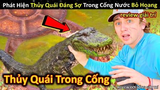 Phát Hiện Thủy Quái Và Sinh Vật Đắt Giá Triệu Đô Trong Hố Nước Bỏ Hoang || Review Giải Trí Đời Sống