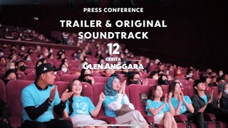 Keseruan Press Conference Trailer & Ost.Film 12 CERITA GLEN ANGGARA