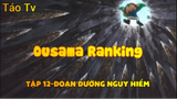 Ousama Ranking_Tập 12-Đoạn đường nguy hiểm