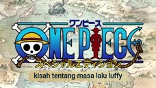 [ ONE PIECE EP.4 ] kisah tentang masa lalu luffy