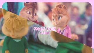 The Chipettes - Small Talk [Collab W/ MelissaNThe Crazyettes]