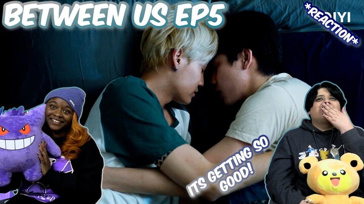 (DEVELOPMENT!!) Between Us เชือกป่าน Ep5 - REACTION