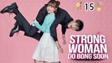 Strong Woman Do Bong-Soon Episode 15 Eng Sub