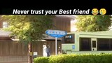 Never trust your best friend 😆