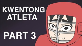 KWENTONG ATLETA PART 3 | PINOY ANIMATION