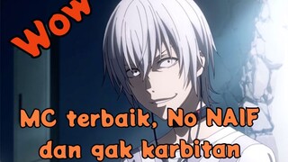 Boleh juga nih !! Inilah Anime yang MC nya bersifat Anti-NAIF