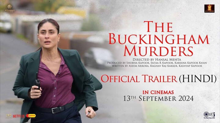 The Buckingham Murders | Official Trailer - Hindi| Kareena Kapoor K, Ektaa R Kapoor, Hansal M|Sept 1