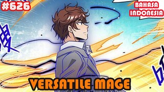 Versatile Mage | #626 | SUB INDO |