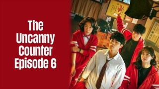 Episode 6 | The Uncanny Counter | English Subbed