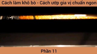 Cách làm khô bò - Cách ướp gia vị chuẩn ngon #11