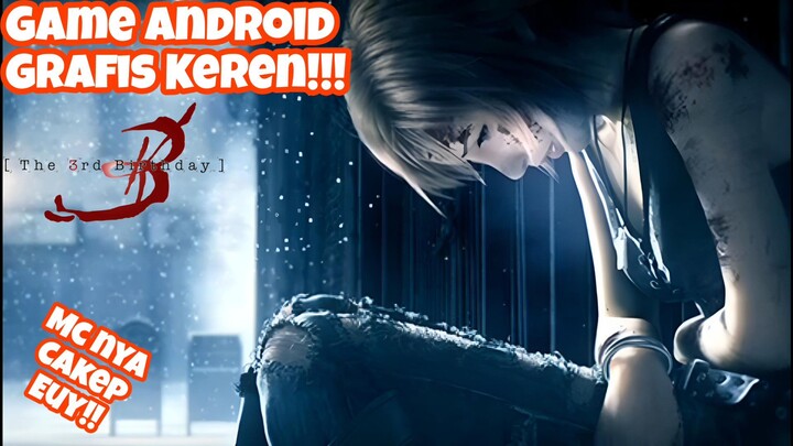 Gameplay The 3rd Birthday (Game Android Grafis Keren)