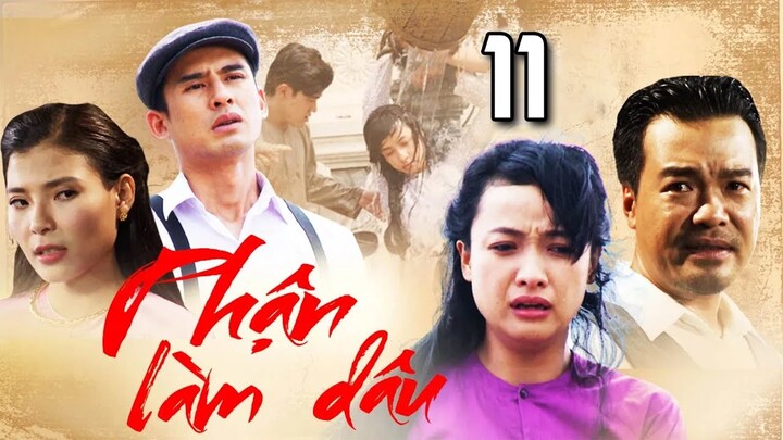 PHẬN LÀM DÂU TẬP 11 | PHIM BỘ TÌNH CẢM TÂM LÝ XÃ HỘI MỚI HAY NHẤT 2024 | PHIM VIỆT NAM 2024