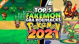 Top 5 Fakemon GBA Rom Hacks 2021 Fusion Pokemon, Mega Evolution And More!!