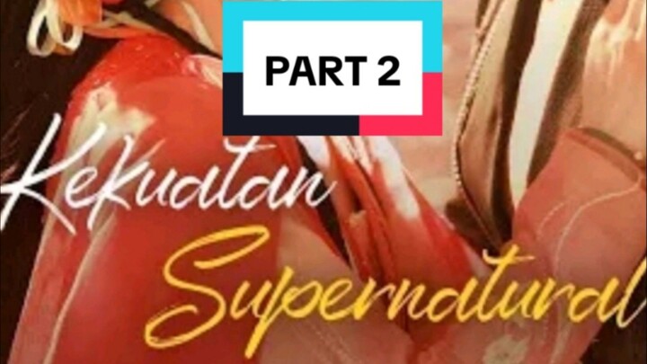 KEKUATAN SUPRANATURAL | PART 2