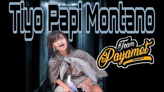 TIYO PAPI MONTANO (ALAMAT NI CHUPAPIMUNYANYO)