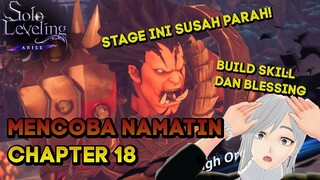 NAMATIN CHAPTER 18 BUILD SKILL DAN STRAT SOLO LEVELING ARISE