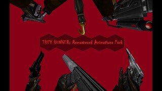 They hunger remastered reanimation pack [Showcase]
