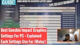 Genshin Impact Best Graphics Settings + Perjelasan For PC & Laptop | Bahasa Melayu | Malaysia