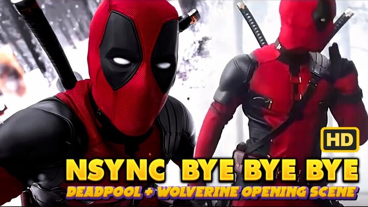 Deadpool & Wolverine Opening Scene | Deadpool Bye Bye Bye Dance (Music Video) FULL HD #deadpool3