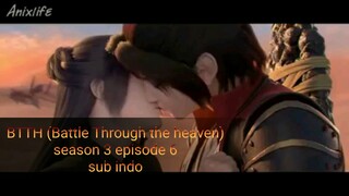 BTTH (Battle Through the heaven) season 3 episode 6 subtitle Indonesia