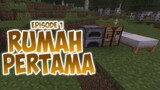 Rumah Pertama Di Minecraft! ~ Minecraft Survival Indonesia #1