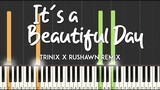 It's a Beautiful Day (TRINIX x Rushawn remix) synthesia piano tutorial + sheet music