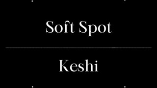 Soft Spot - Keshi (cover)