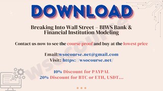 [WSOCOURSE.NET] Breaking Into Wall Street – BIWS Bank & Financial Institution Modeling